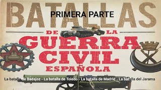 Las grandes batallas de la Guerra Civil Española 1ª PARTE [upl. by Florina]