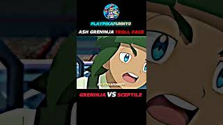 Greninja vs sceptile Ash Greninja troll face😈 pokemon [upl. by Ulund]