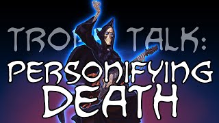 Trope Talk Personifying Death [upl. by Will646]