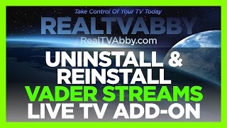 v1 UNINSTALL amp REINSTALL VADER STREAMS LIVE TV ADDON KODISPMC [upl. by Egres555]