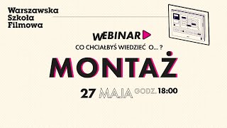 MONTAŻ  Warszawska Szkoła Filmowa  REKRUTACJA 2021  WEBINAR [upl. by Elamor]