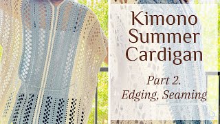 Page008 Kimono Summer CardiganPart2 Edging and Seaming [upl. by Ecila]