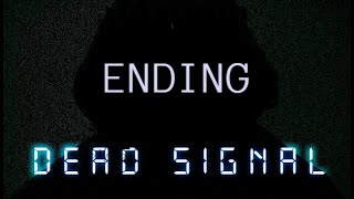 Dead Signal  Ending Casual Mode [upl. by Vasilek]