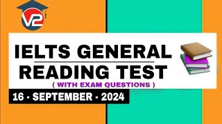 IELTS GENERAL READING PRACTICE TEST  V2 IELTS  16  SEPTEMBER  2024 [upl. by Ellimac]