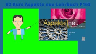 تعليم اللغة الالمانية للمبتدئين كتاب aspekte neu lehrbuch s 163 [upl. by Colpin]