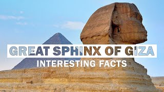 13 Fascinating Facts About The Great Sphinx Of Giza [upl. by Ariel192]