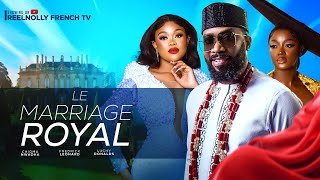 LE MARIAGE ROYAL  2024 dernier film africain nollywood tendance nigérian [upl. by Einial979]