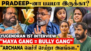 quotPradeep BB Win பண்ணுவான்னு அழிச்சிட்டாங்க அவன பாத்து பயந்துquot  Yugendran 1st Interview [upl. by Eusassilem]