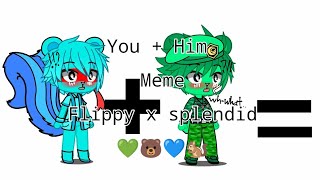 You  Himmeme\\htf au Flippy x splendid [upl. by Arahs]