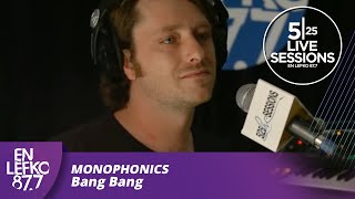 525 Live Sessions  Monophonics  Bang Bang  En Lefko 877 [upl. by Einohpets595]