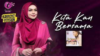 Karaoke MV  Siti Nurhaliza  Kita Kan Bersama Official Video Karaoke  Karaoke Version [upl. by Ynnohj]