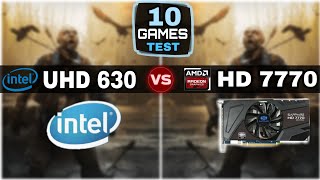 UHD Graphics 630 vs Amd HD 7770  Test In 10 Games  Which Is Best [upl. by Lichter437]