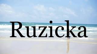 How To Pronounce Ruzicka🌈🌈🌈🌈🌈🌈Pronunciation Of Ruzicka [upl. by Attena]