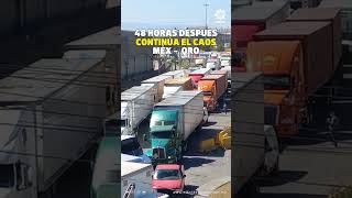 CONTINÚA COLAPSADA LA MÉXICO  QUERÉTARO queretaro carretera autopista hoy ultimahora [upl. by Nowujalo]