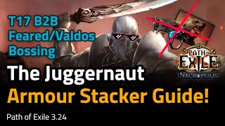 THE Juggernaut Armour Stacker Build Guide  Path of Exile 324 [upl. by Negaet]