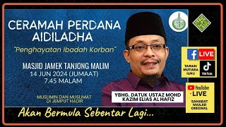 Dato Ustaz Kazim Elias  Ceramah Perdana  Penghayatan Ibadah Korban [upl. by Guntar]