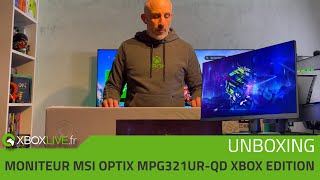 UNBOXING  Moniteur 32 MSI Optix MPG321URQD Xbox Edition [upl. by Jyoti]