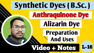 Alizarin Dye  Preparation and uses  Anthraquinone Dye  Synthetic Dyes BSc [upl. by Alleinad322]