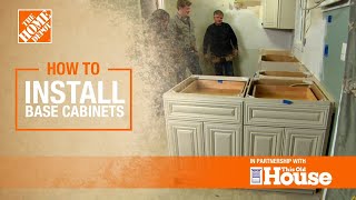 How to Install Base Cabinets 🔨  The Home Depot with This Old House [upl. by Hobart]