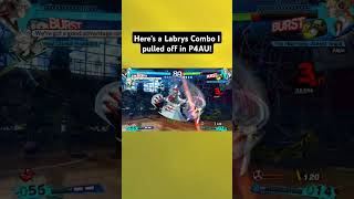 P4AU Labrys Combo persona4arenaultimax back2back persona4golden [upl. by Dunlavy]