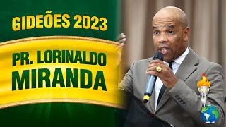 Gideões 2023  Pr Lorinaldo Miranda [upl. by Annadiana]