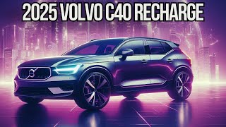 The 2025 Volvo C40 Recharge 🚙 Sustainable Luxury Explored [upl. by Sabrina]