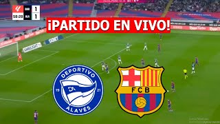 🚨 ALAVÉS vs BARCELONA EN VIVO 🔥 LA LIGA ⚽ [upl. by Akcired484]