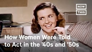 Sexist PSAs From The 40s and 50s Show How Far Women Have Come  NowThis [upl. by Rusty659]