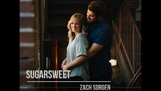 Sugarsweet  Zach Sorgen [upl. by Annavas473]