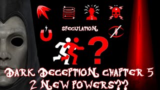 Dark Deception Chapter 5 7th and 8th Powers Speculation [upl. by Christabella]