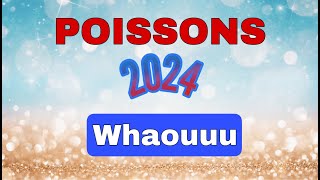 ♓ POISSONS 2024 ✨Vos prévisions   quot Whaouuu pour cette année  quot [upl. by Alvie]