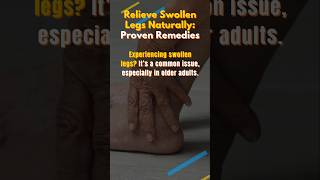 Daily Tips to Prevent Leg Swelling – Proven Remedies Stop Swollen Legs Try These Natural Tips [upl. by Sucramd364]