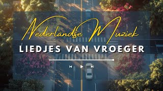 Beste Liedjes Van Nederland  Hollandse Liedjes  Muziek Voor Senioren [upl. by Friede]