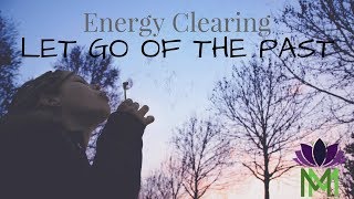 Guided Meditation and Energy Clearing to Let Go of the Past and Negative Emotions  Mindful Movement [upl. by Swihart615]