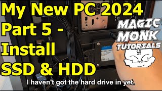 My 2024 PC Upgrade part 5  Install SSD and HDD hard drives in ANTEC NX200M Case [upl. by Yeroc598]