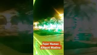 Fajar k Namaz Madina airport short vlogs [upl. by Gnahc]