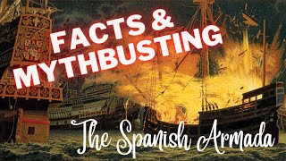 10 AMAZING FACTS OF THE SPANISH ARMADA  part 1 [upl. by Ailak]