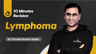 Lets revise Lymphoma  10 Minutes Pathology Revision with Dr Praveen Kumar Gupta [upl. by Naj]