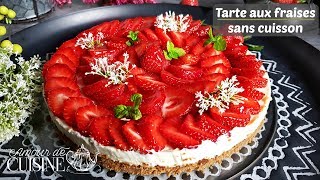 tarte aux fraises sans cuisson un goûter express rapide et facile [upl. by Auburta]