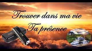 Alain Delorme Trouver dans ma vie ta presence Harmonica [upl. by Ennaeilsel7]