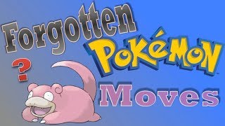 The Most Forgotten Pokemon Moves Pt 1 [upl. by Nonna]