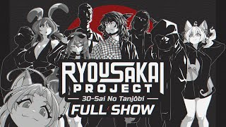 Ryou Sakai Project  30Sai No Tanjoubi FULL SHOW [upl. by Eulaliah991]