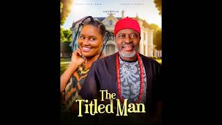 THE TITLED MAN  CHIZZY ALICHIMBAH KANAYO O KANAYO chizzyflix shorts latest 2024 movie [upl. by Akeyla]