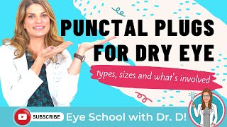 Punctal Plugs for Dry Eye Syndrome  Punctal Plugs for Dry Eye Disease  Eye Doctor Explains [upl. by Beckman829]