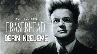 Eraserhead Derin İnceleme [upl. by Alana]