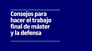 Consejos para hacer el trabajo final y la defensa  UOC [upl. by Nestor]