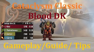 Cataclysm Classic Blood DK  Gameplay Tips  Vengeance is back [upl. by Alegnatal]