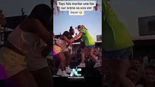 Tayc fait monter une fan sur scène avec une voix incroyable actucelebrites [upl. by Icat]