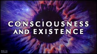 Consciousness and the Mystery of Existence  Documentary about Consciousness and Reality [upl. by Doig55]