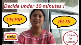 CELPIP or IELTS   Advantages in CELPIP EXAM  Decision making video in Tamil [upl. by Rosabella]